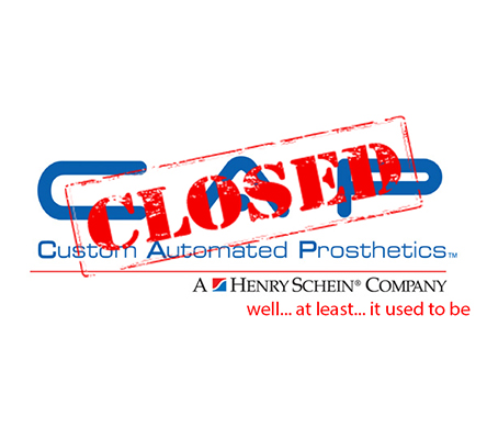 CAP (Custom Automated Prosthetics) to Close July 6th 2018 – Updated With Official Statement from Henry Schein